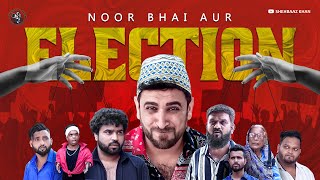 NOOR BHAI AUR ELECTION  Hyderabadi Comedy With a Great message  Shehbaaz Khan Entertainments [upl. by Dionysus]