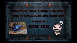 Jugando Isaac Diariamente Hasta Conseguir Dead God O Novia  Dia 132 [upl. by Francklyn277]