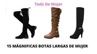 🌸15 Botas Largas De Mujer 2021 2022  CÓMODAS E INFORMALES  Todo De Mujer [upl. by Booze292]