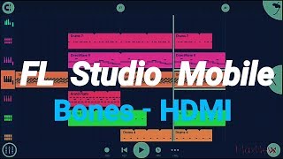 Bones  HDMI  FL Studio Mobile Max [upl. by Rogozen]