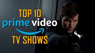 Top 10 Best TV Shows on PRIME VIDEO to Watch Right Now [upl. by Ellessig]