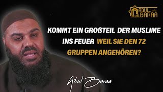 Geht wirklich ein Großteil der Muslime in das Feuer weil sie zu den 72 Gruppen gehören [upl. by Yekcim]