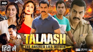 Talaash Full Movie  Aamir Khan  Kareena Kapoor  Rani Mukerji  Nawazuddin  Review amp Fact HD [upl. by Cleary614]