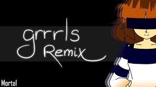 Grrrls  Remix  animation meme [upl. by Adnima643]