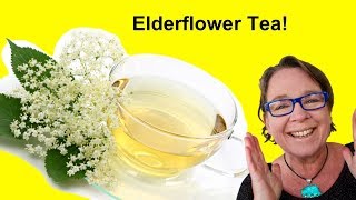 ✅ Elder Flower Tea How to Make it at Home  the Benefits [upl. by Atoiyanap535]