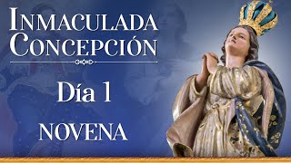 Novena a la Inmaculada Concepción de la Virgen 🌹 Día 1 novena [upl. by Linette]