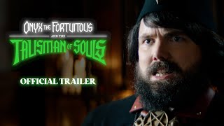 Onyx the Fortuitous and the Talisman of Souls  Official Trailer  In Theaters October 19 [upl. by Yramesor]