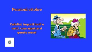 Pensioni ottobre Cedolini importi lordi e netti cosa aspettarsi questo mese [upl. by Fanya]