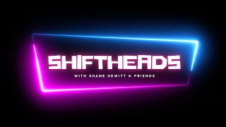 Shane Hewitt and the Shiftheads Podcast Feb 9 2024 [upl. by Ingar]