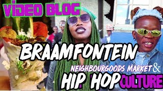 Braamfontein  Neighbourgoods market amp Hip Hop video shoot Vlog 2018 [upl. by Eronaele]