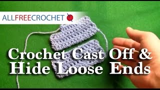 How To Crochet Cast Off amp Hide Loose EndsRight Handed [upl. by Arrak]