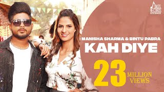 Kah Diye Official Video Manisha Sharma  Bintu Pabra  Kp kundu  Haryanvi Songs 2022 [upl. by Burnard]