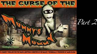 The Curse of the Mummys Mummy a play for Radio by Heckington Players  Part 2 [upl. by Mel]