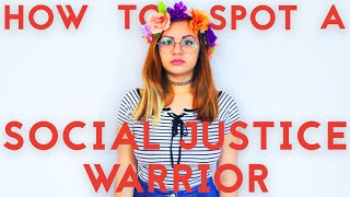 How to spot a Social Justice Warrior [upl. by Sivlek]