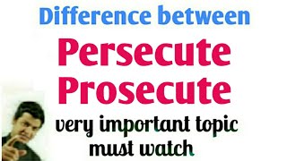 Difference between Prosecute amp Persecute  Use of Persecute amp Prosecute  Advance English vocabulary [upl. by Madoc]