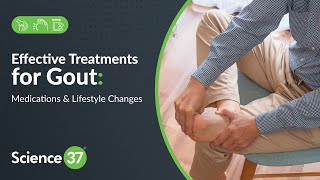 Effective Treatments for Gout Medications and Lifestyle Changes  Science 37 [upl. by Negrom]