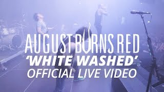 August Burns Red  White Washed Official HD Live Video [upl. by Laehcor306]