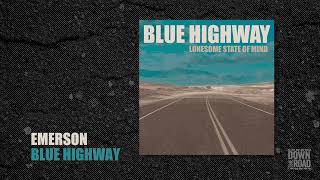 Blue Highway  Emerson Official Visualizer [upl. by Annelg293]