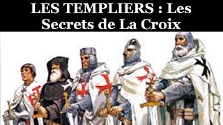 Documentaire  Les Secrets de la Croix Les Templiers [upl. by Nabru]