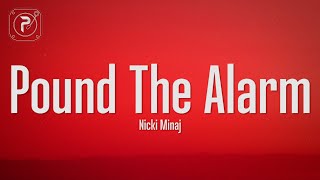 Nicki Minaj  Pound The Alarm Lyrics [upl. by Garlinda]