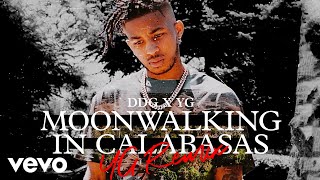 DDG YG  Moonwalking in Calabasas YG Remix  Official Audio [upl. by Neeloj]