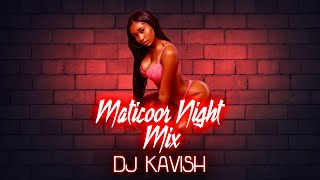 MATICOOR NIGHT MIX  DJ KAVISH [upl. by Gnilsia]