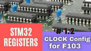 12 STM32F103 Clock Setup using REGISTERS  TIMER Config  GPIO Config [upl. by Areid]