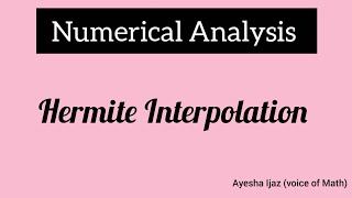 Hermite Interpolation Numerical Analysis [upl. by Serles896]