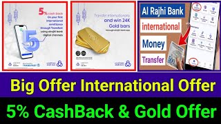 Al Rajhi Bank Big Offer  5 CashBack On International Money Transfer 💰  24k Gold Win From Transfer [upl. by Etnasa]