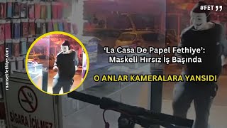 ‘La Casa De Papel Fethiye’ Maskeli Hırsız İş Başında [upl. by Eecyal837]