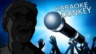 Karaoke Dunkey [upl. by Aromas]