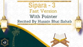 Sipara 3  Fast version Recited By Hussain Bs  Dawoodi Bohra  quran dawoodibohras [upl. by Hey]