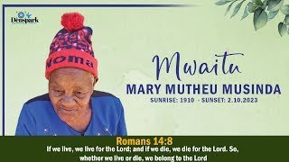 MARY MUTHEU MUSINDA  OFFICIAL LIVE STREAM  1910  2023 [upl. by Pearson]