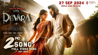 Devara 2nd SongDevara 2nd Lyrical Video SongDevara SongsDevara TeaserDevara TrailerNTRKoratala [upl. by Annagroeg]