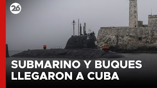 Los buques de guerra y un submarino nuclear rusos llegaron a Cuba  26Global [upl. by Tselec]