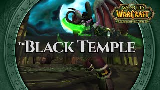 The Black Temple  Music amp Ambience  World of Warcraft The Burning Crusade [upl. by Norford947]