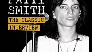 Patti Smith  The Classic Interviews Part 1 of 9 [upl. by Laon]