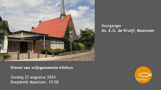 Dienst van protestantse wijkgemeente Ichthus zondag 25 augustus 2024 1000 uur [upl. by Williamsen83]