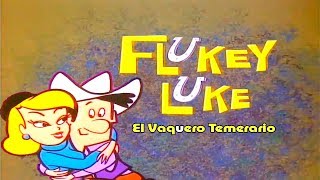 El Vaquero Temerario Flukey Luke Inicio y Cierre [upl. by Annohsat]