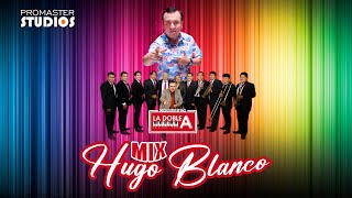 ORQUESTA LA DOBLE A  PARRANDA HUGO BLANCO  MIX HUAYNOS [upl. by Yesrej]