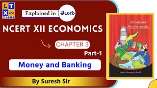 NCERT Class XII Economics Money and Banking Part 1  By Suresh Sir  UPSC [upl. by Eniad399]