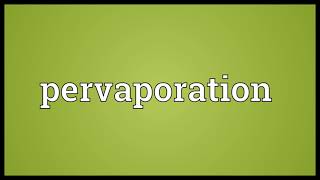 Pervaporation Meaning [upl. by Farny]