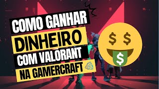 Gamercraft Como Ganhar Dinheiro Jogando Valorant Vencendo Torneios [upl. by Marlie]