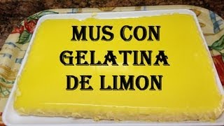 MUS CON GELATINA DE LIMON [upl. by Aklim]