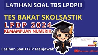 SOAL TES LPDP TES BAKAT SKOLASTIK 2024  LATIHAN SOAL DAN PEMBAHASAN [upl. by Aennaej]