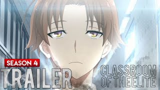 Classroom of the Elite Season 4 FanMade Trailer The Next Chapter Begins [upl. by Andra]