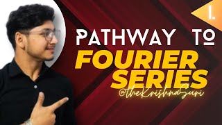 FOURIER SERIES  PATHWAY  DIFFERENTIATION AND INTEGRATION  FOURIER SERIES REQUIREMENTS  HINDI [upl. by Azeria813]