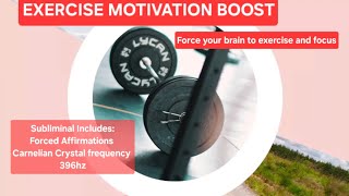 💪 EXERCISE MOTIVATION BOOST  Forced Subliminal carnelian Crystal  396hz force brain to exercise [upl. by Ayouqes229]