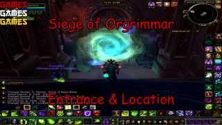 Siege of Orgrimmar Raid Entrance amp Location [upl. by Yerhpmuh]