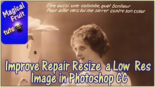 Improve Repair and Resize a Low resolution French Postcard in Photoshop CC [upl. by Nestor878]